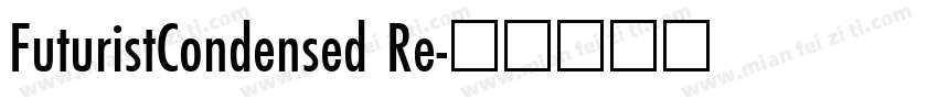 FuturistCondensed Re字体转换